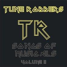 Tune Robbers: Famous Musicals Songs performed by Tune Robbers, Volume 2