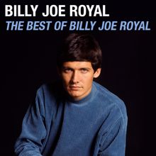 Billy Joe Royal: The Best of Billy Joe Royal