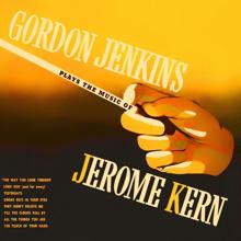 Gordon Jenkins And His Orchestra: The Music of Jerome Kern