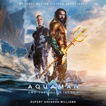 Rupert Gregson-Williams: Aquaman and the Lost Kingdom (Original Motion Picture Soundtrack)