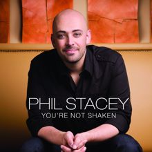 Phil Stacey: You're Not Shaken