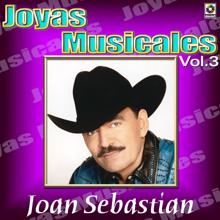 Joan Sebastian: Joyas Musicales: Lo Norteño De Joan Sebastian, Vol. 3