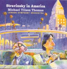 Michael Tilson Thomas: Stravinsky In America