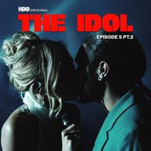The Weeknd: The Idol Episode 5 Part 2 (Music from the HBO Original Series) (The Idol Episode 5 Part 2Music from the HBO Original Series)