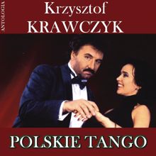 Krzysztof Krawczyk: Polskie Tango (Krzysztof Krawczyk Antologia)