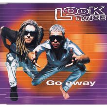 Look Twice: Go Away