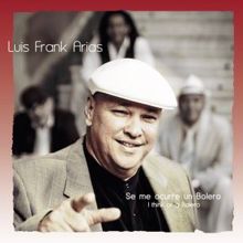 Luis Frank Arias: Mucho Corazón
