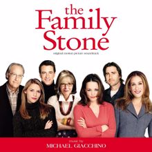 Michael Giacchino: The Family Stone (Original Motion Picture Soundtrack)
