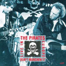 The Pirates: Don't Munchen It! - Live In Europe 78