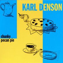 Karl Denson: Chunky Pecan Pie