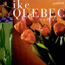 Ike Quebec: Ballads