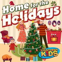 The Countdown Kids: Home for the Holidays (Essential Christmas Carols & Songs)