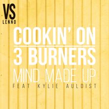 Cookin' On 3 Burners: Mind Made Up (feat. Kylie Auldist) (Lenno vs. Cookin' On 3 Burners)