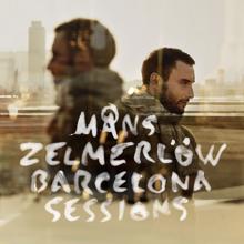 Måns Zelmerlöw: Barcelona Sessions