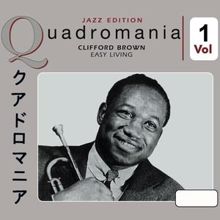 Clifford Brown: Easy Living, Vol. 1