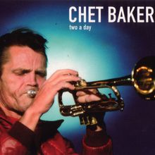 Chet Baker: Two a Day