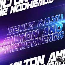 Deniz Koyu: Milton and the Nodheads