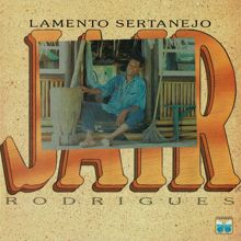 Jair Rodrigues: Lamento Sertanejo