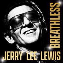 Jerry Lee Lewis: Breathless