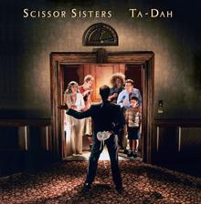 Scissor Sisters: Ta-Dah