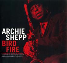 Archie Shepp: Bird Fire