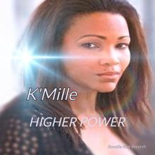 K'Mille: Higher Power(Remastered)