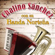 Chalino Sanchez: Chalino Sánchez Con Su Banda Norteña