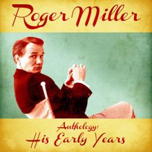 Roger Miller: Anthology: His Early Years (Remastered)