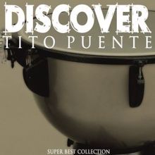 Tito Puente: Discover