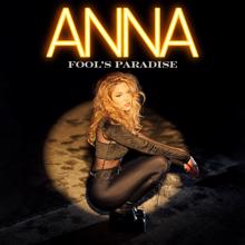 ANNA: Fool's Paradise