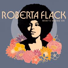 Roberta Flack: What's Going On