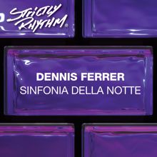 Dennis Ferrer: Sinfonia Della Notte