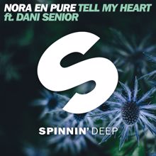 Nora En Pure: Tell My Heart (feat. Dani Senior)