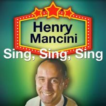 Henry Mancini: Sing, Sing, Sing