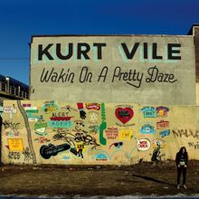 Kurt Vile: Wakin on a Pretty Day