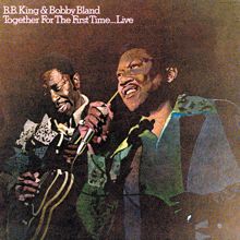 B.B. King, Bobby Bland: Together For The First Time...Live