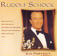 Rudolf Schock: Ein Portrait