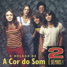 A Cor Do Som: 2 é demais!