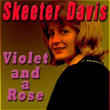 Skeeter Davis: Violet and a Rose