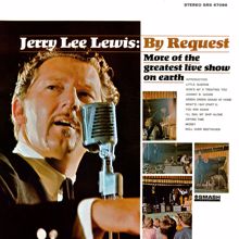 Jerry Lee Lewis: By Request: More Of The Greatest Live Show On Earth (Live At Panther Hall, Fort Worth, TX/1966)