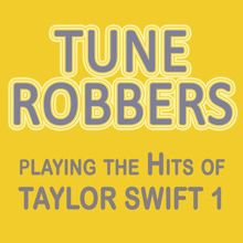 Tune Robbers: Playing the Hits of Taylor Swift, Vol. 1