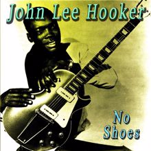 John Lee Hooker: No Shoes