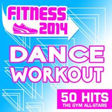 The Gym All-Stars: Fitness 2014 - Dance Workout - 50 Hits