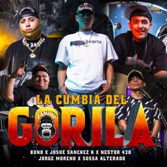 8Uno: La Cumbia Del Gorila  (feat. Nestor420, Jorge Moreno, Sossa Alterado & Josué Sánchez K)