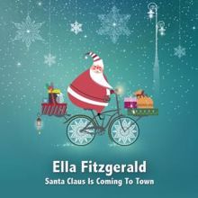 Ella Fitzgerald: Santa Claus Is Coming to Town