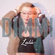 Lulu: Dimmi