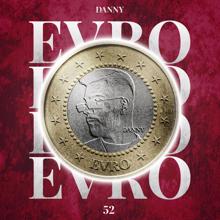 Danny: Evro