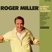 Roger Miller: Walkin' In The Sunshine