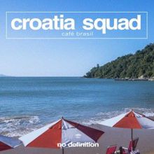 Croatia Squad: Café Brasil (Guitar Dub)