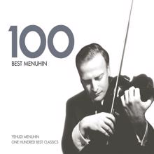 Yehudi Menuhin: 100 Best Menuhin